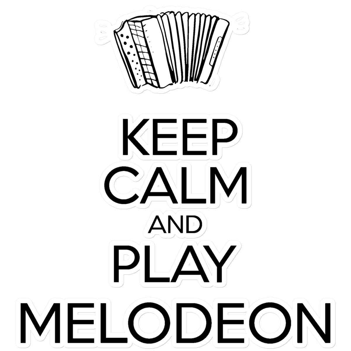 Keep Calm & Play Melodeon Sticker