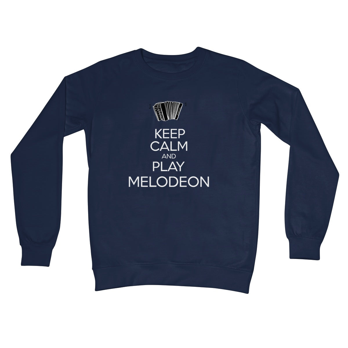 Keep Calm & Play Melodeon Sweatshirt