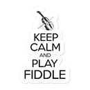 Keep Calm & Play Fiddle Sticker