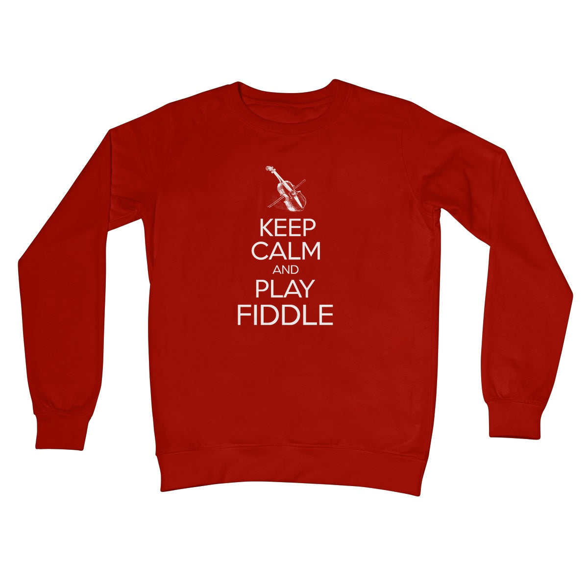 Keep Calm & Play Fiddle Sweatshirt