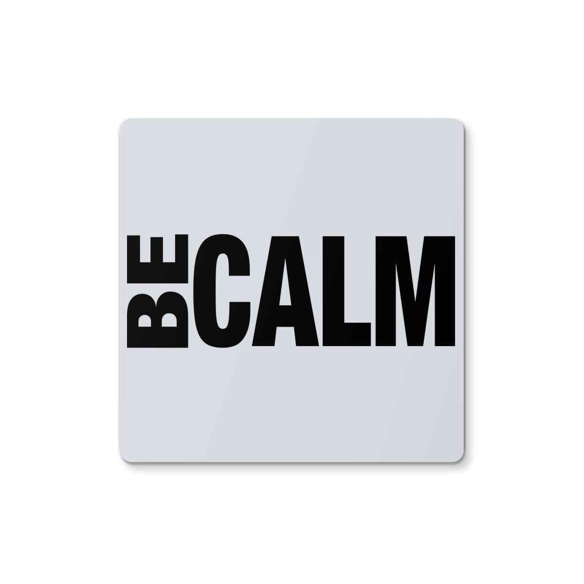 Be Calm Coaster