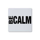 Be Calm Coaster