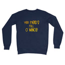 Doric Scots "Yer heids full o mince" Sweatshirt