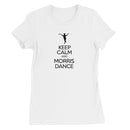 Keep Calm & Morris Dance Women's T-Shirt