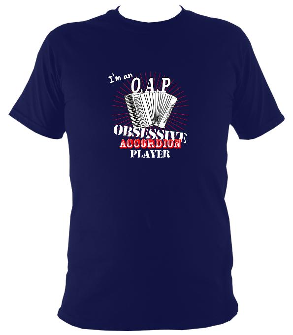 I'm an Obsessive Accordion Player OAP Quote T-Shirt - T-shirt - Navy - Mudchutney