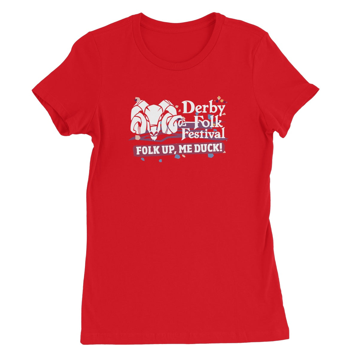 Derby Folk Festival Folk Up Me Duck! Women's T-Shirt